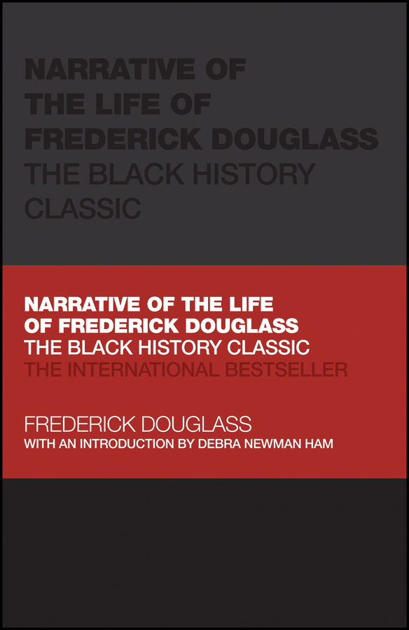 Narrative of the life of frederick douglass - the black history classic Ebook